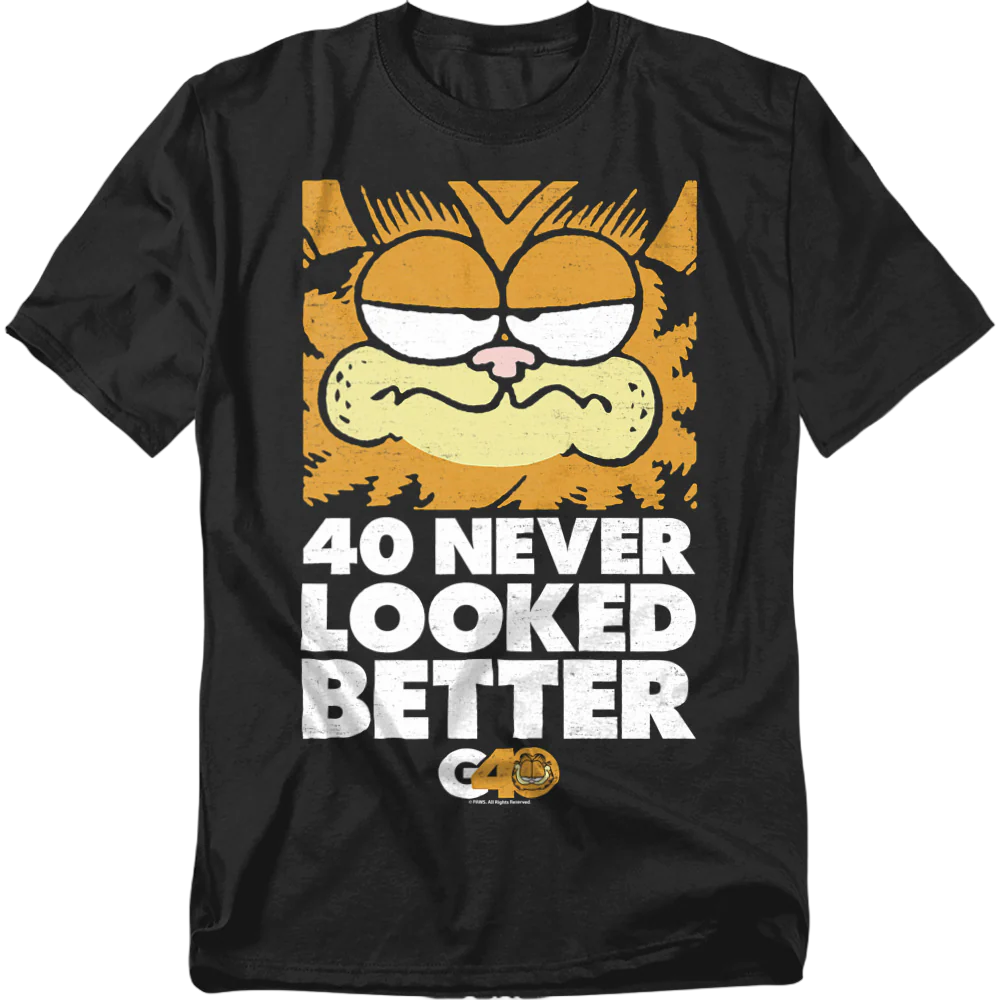 40 Never Looked Better Garfield T-Shirt