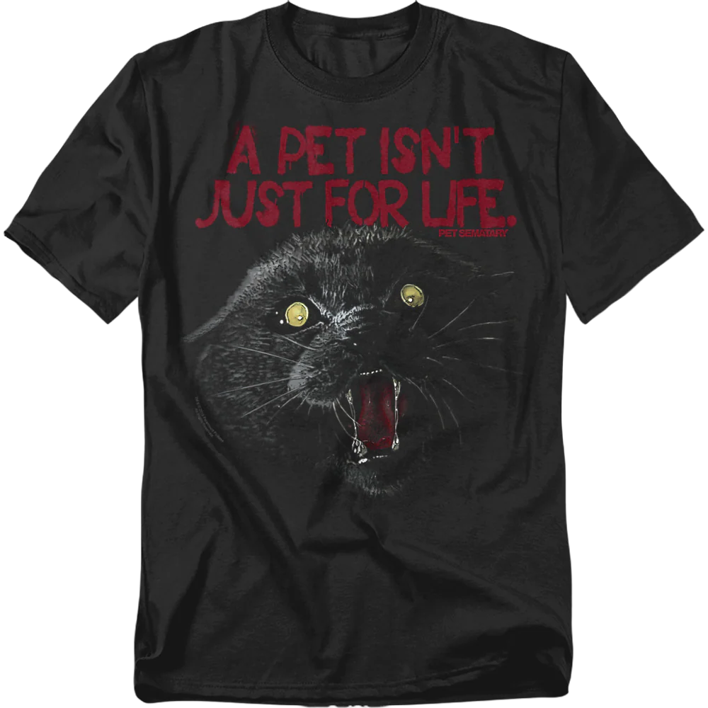 A Pet Isn't Just For Life Pet Sematary T-Shirt