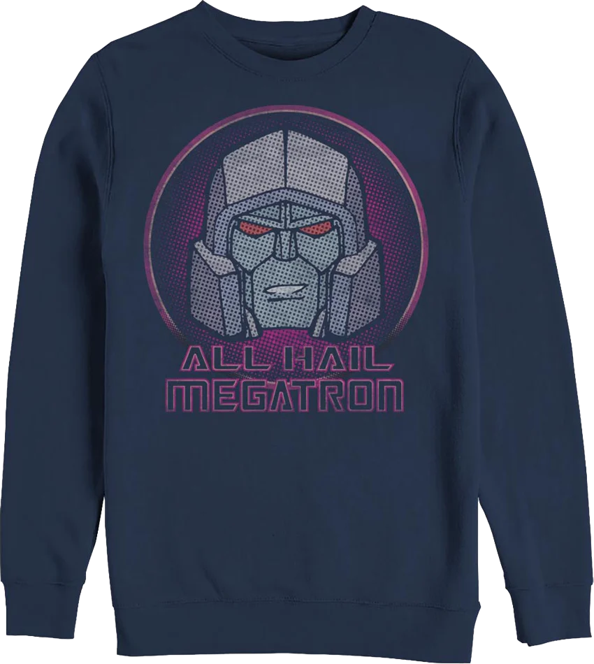All Hail Megatron Transformers Sweatshirt