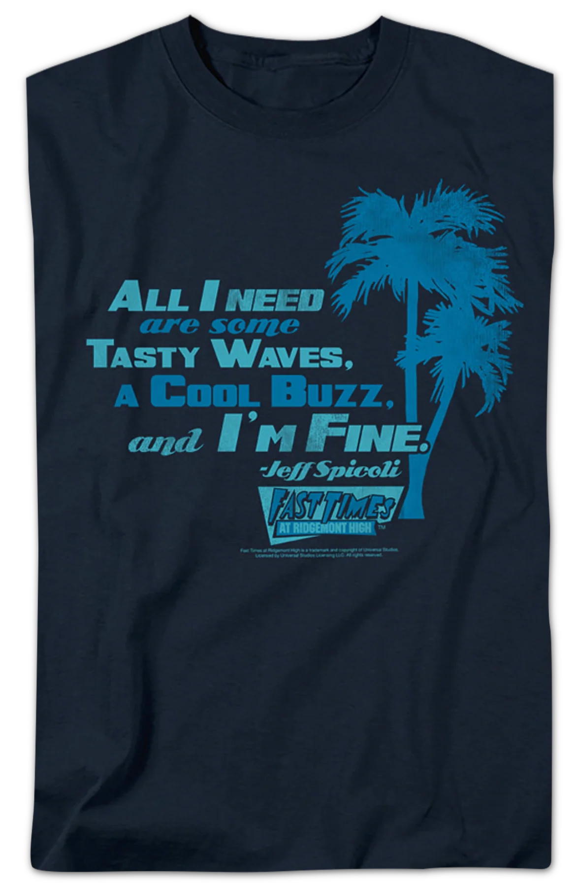 All I Need Are Some Tasty Waves Fast Times At Ridgemont High T-Shirt - Image 2
