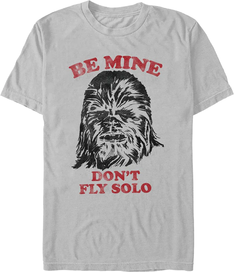 Be Mine Don't Fly Solo Star Wars T-Shirt