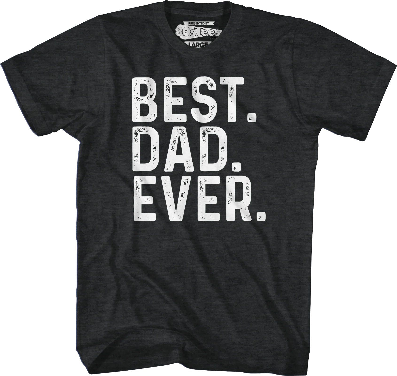 Best Dad Ever T-Shirt