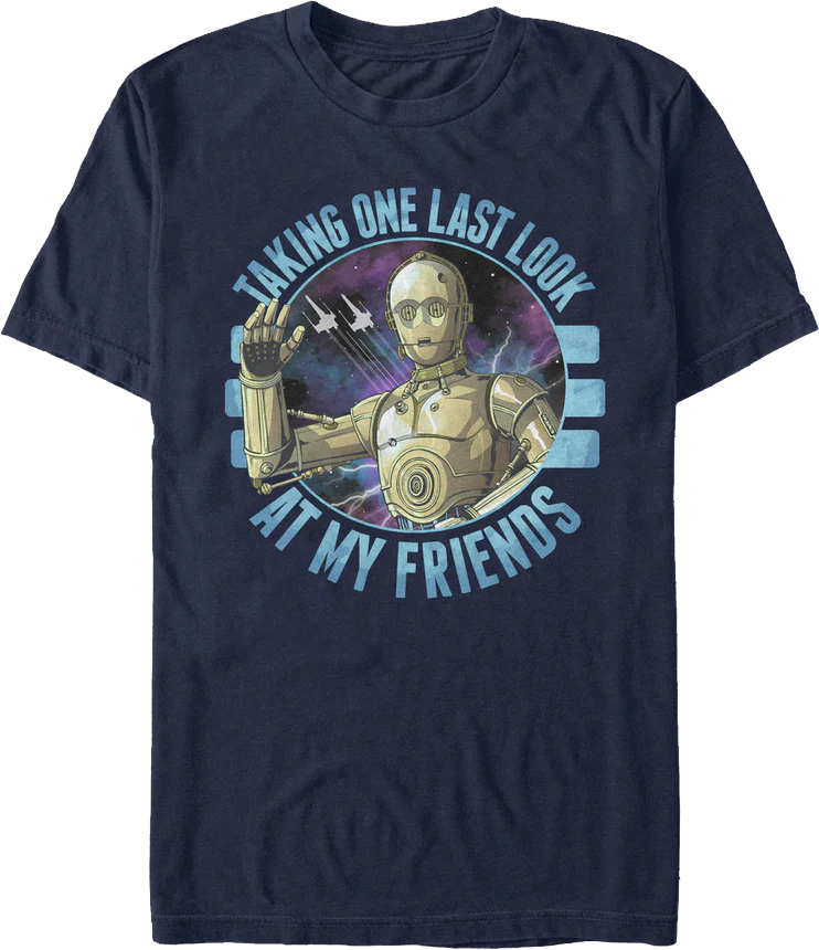 C-3PO Taking One Last Look At My Friends Rise Of Skywalker Star Wars T-Shirt