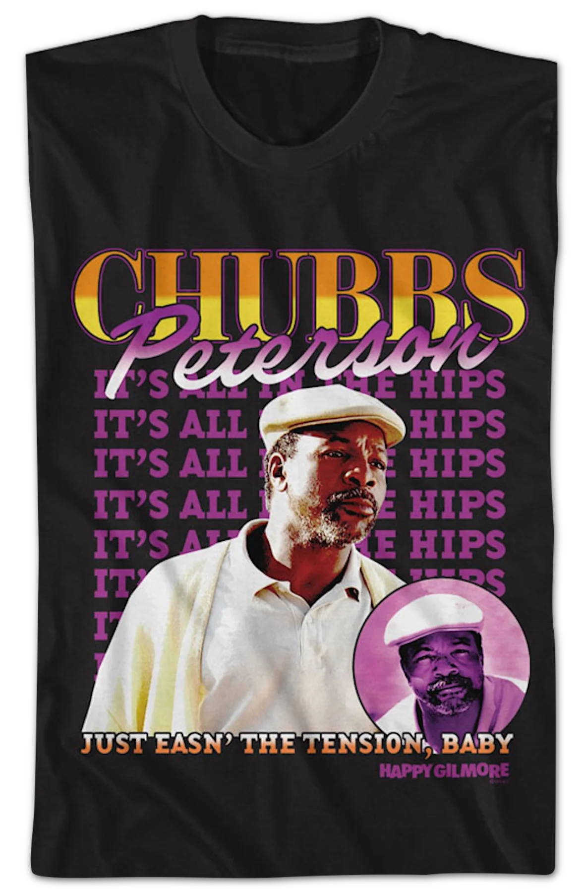 Chubbs Peterson It's All In The Hips Happy Gilmore T-Shirt - Image 2