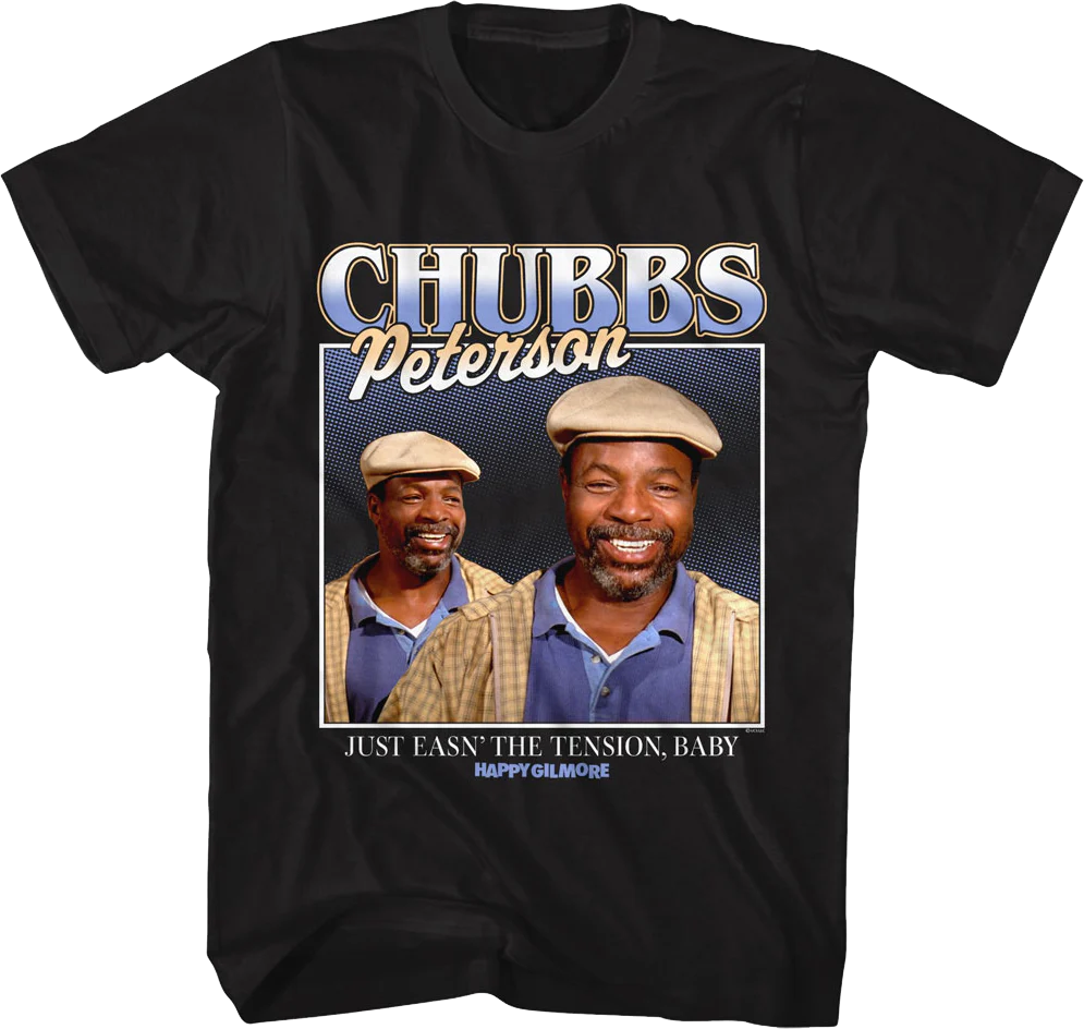 Chubbs Peterson Just Easn' The Tension Happy Gilmore T-Shirt - Image 2