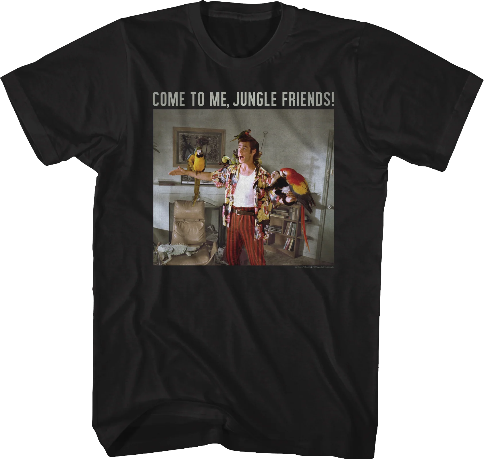 Come To Me Jungle Friends Ace Ventura T-Shirt