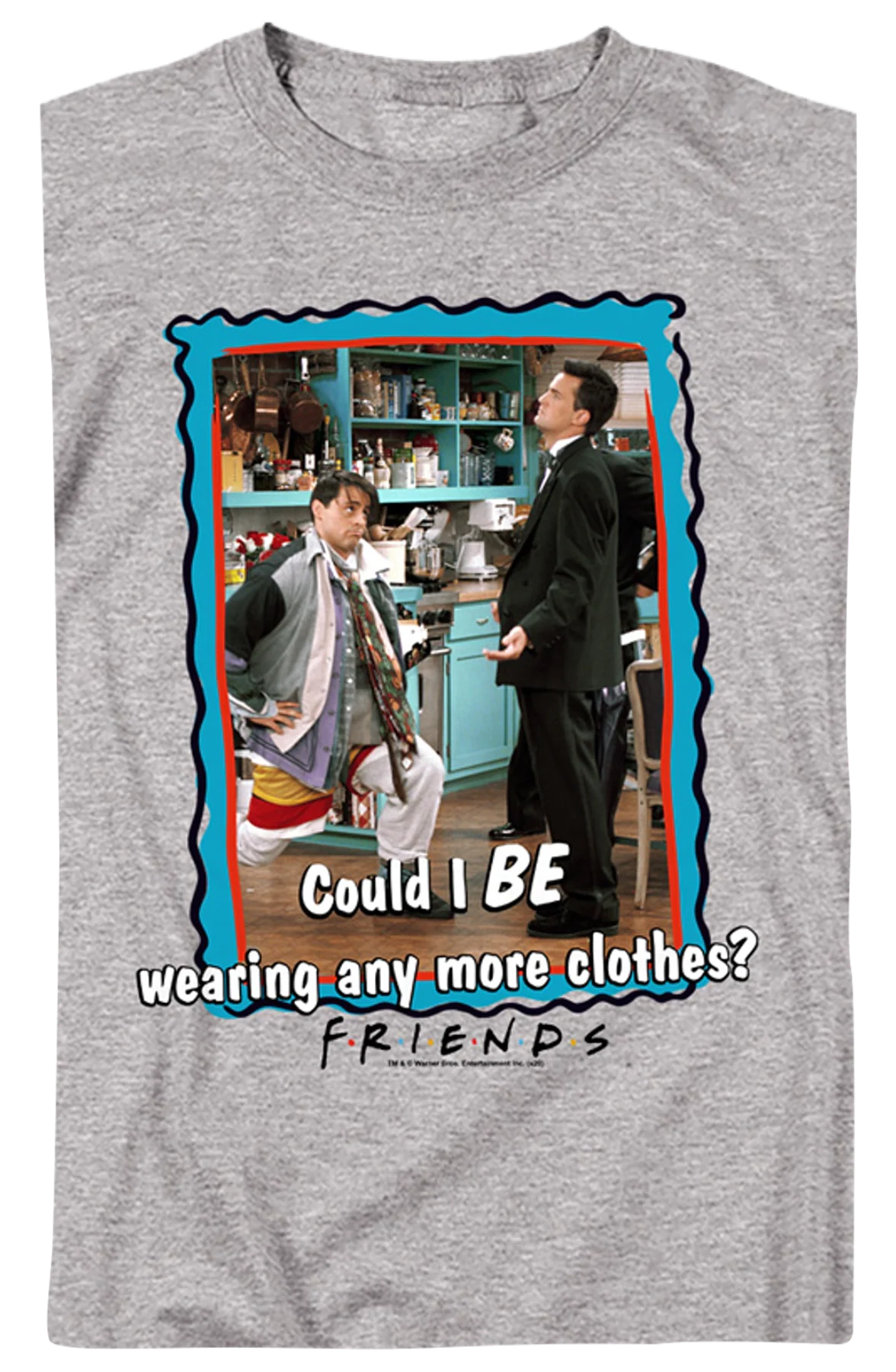 Could I BE Wearing Any More Clothes Friends T-Shirt - Image 2