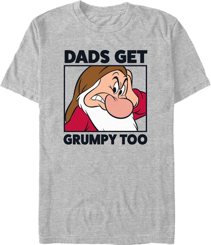 Dads Get Grumpy Too Snow White Disney T-Shirt