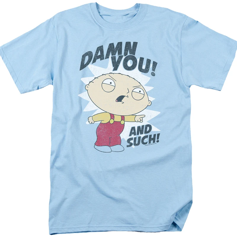 Damn You And Such Family Guy T-Shirt