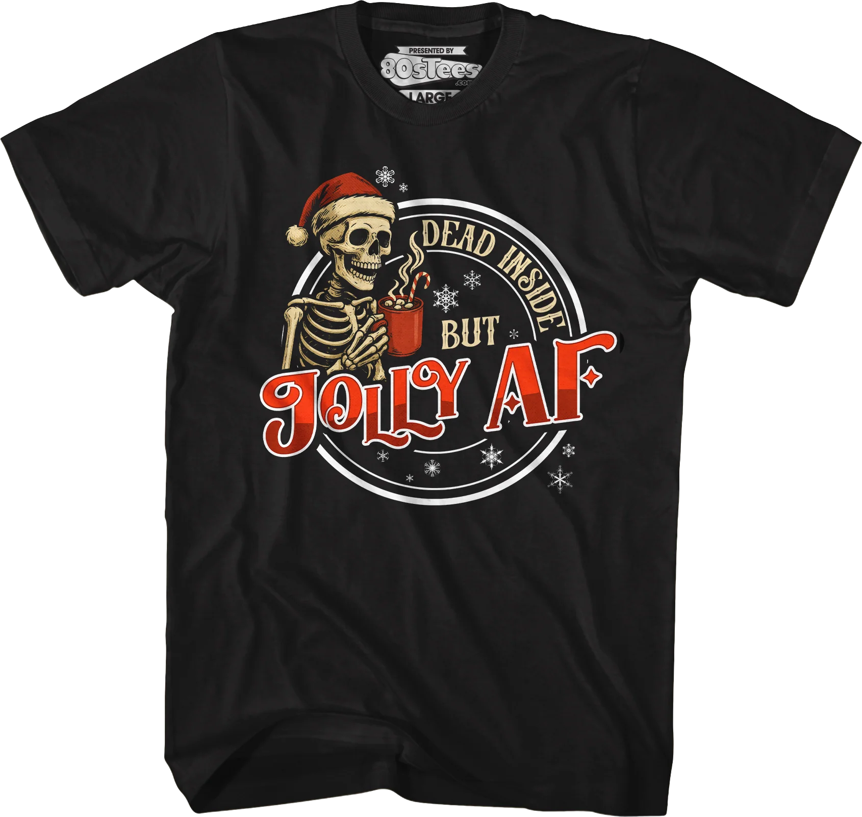 Dead Inside But Jolly AF T-Shirt