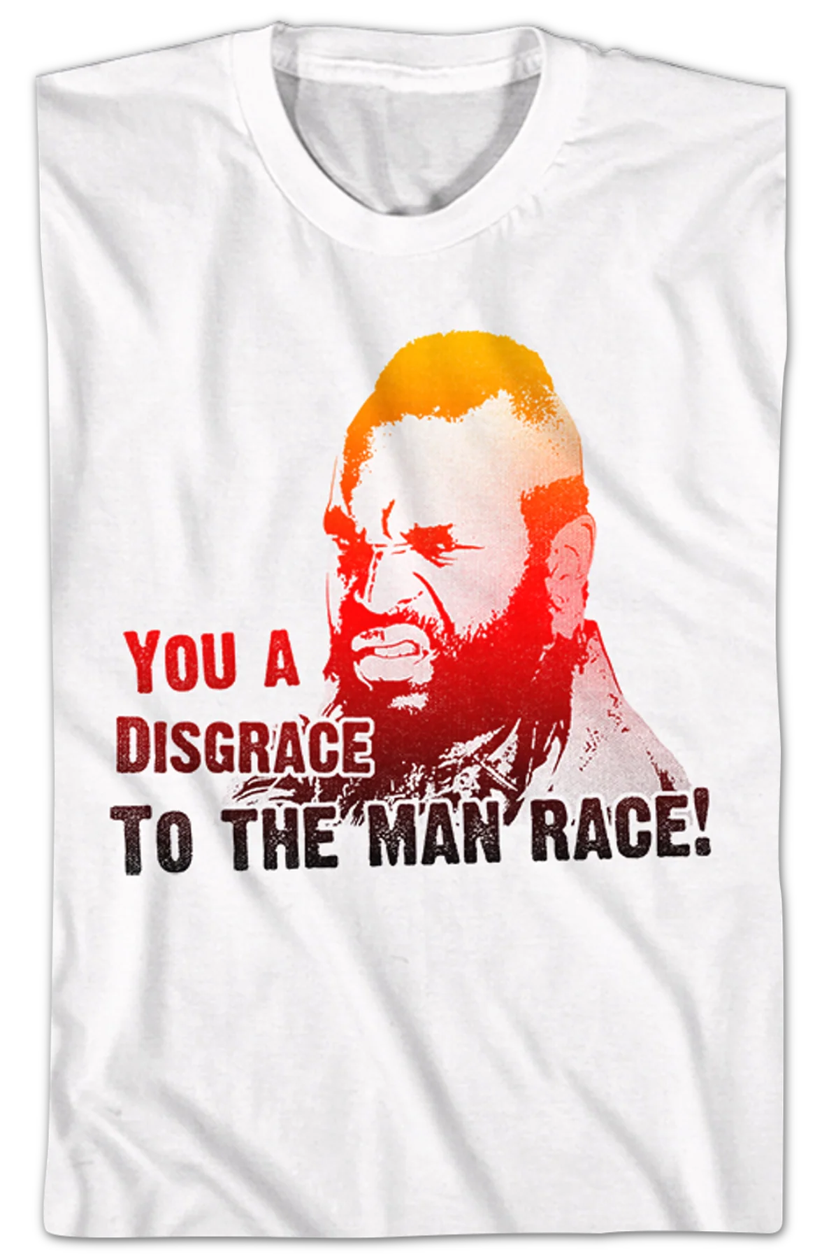 Disgrace To The Man Race Mr. T Shirt - Image 2