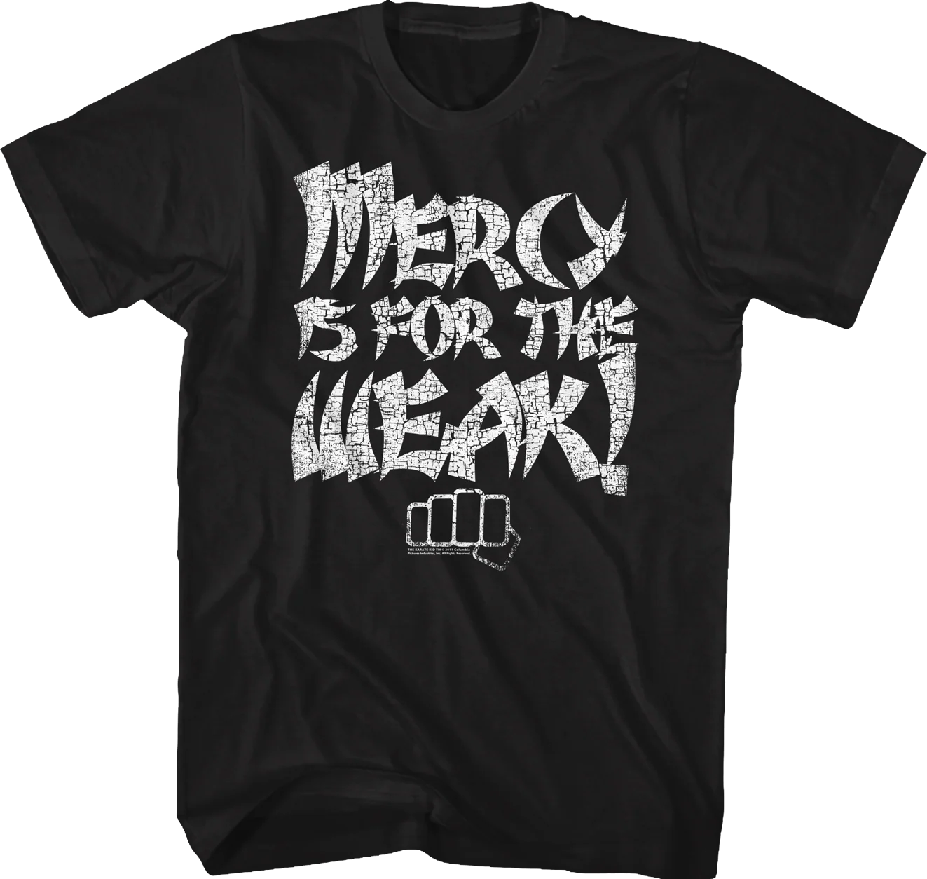 Distressed Mercy Is For The Weak Karate Kid T-Shirt