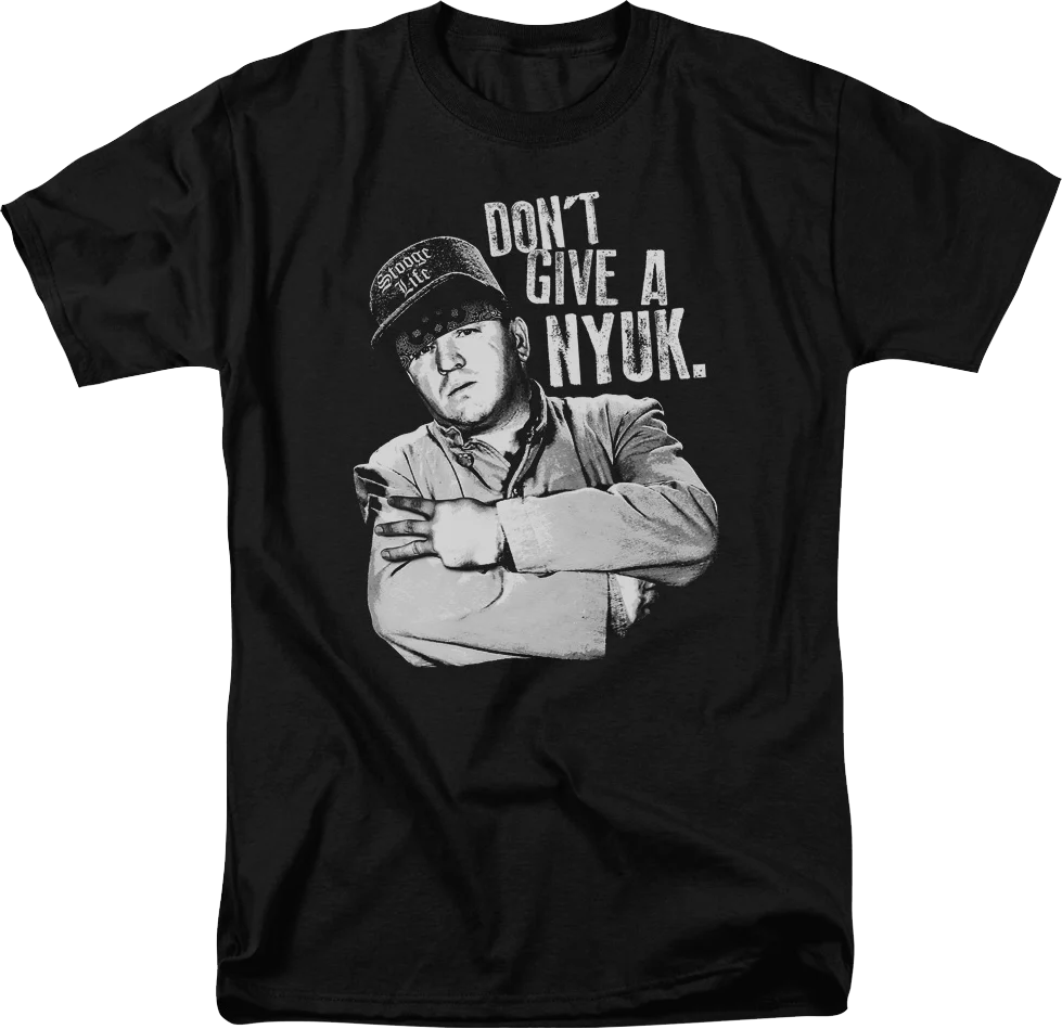 Don't Give A Nyuk Three Stooges T-Shirt