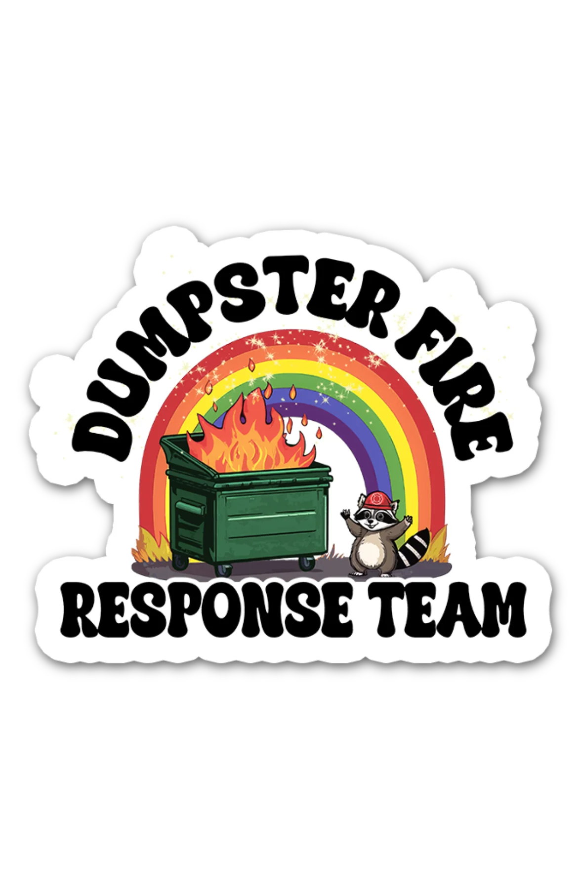 Dumpster Fire Response Team 4"x4" Sticker