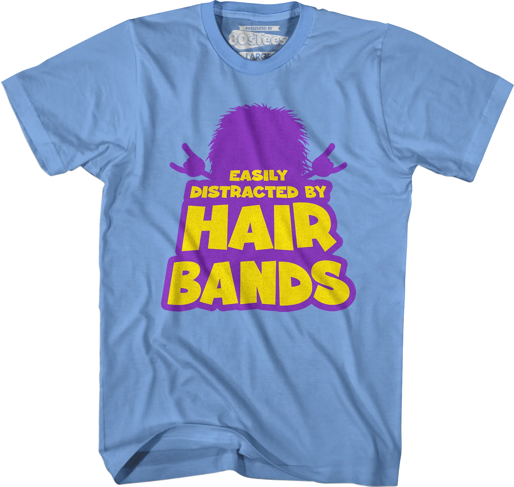 Easily Distracted By Hair Bands T-Shirt - Image 6