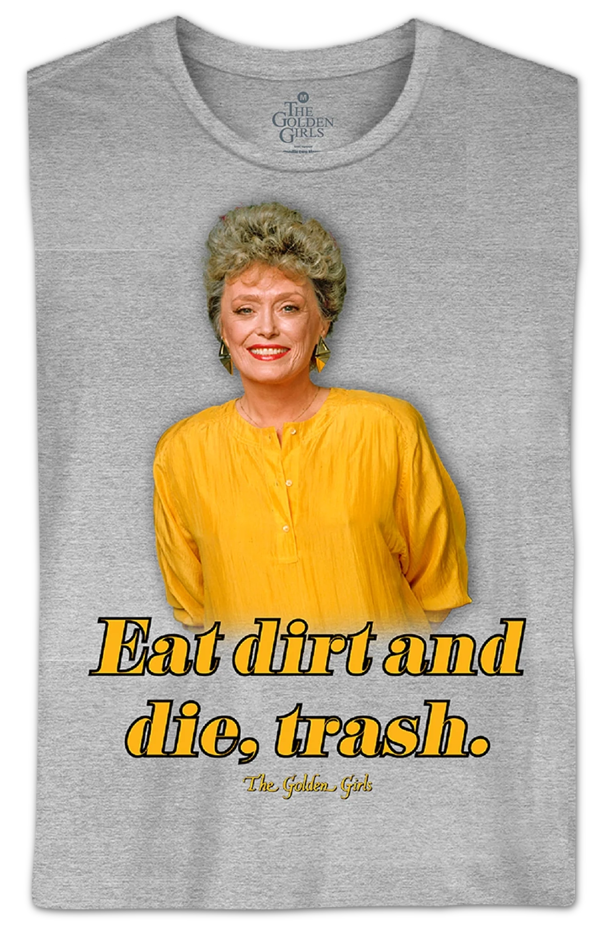 Eat Dirt Golden Girls T-Shirt - Image 2