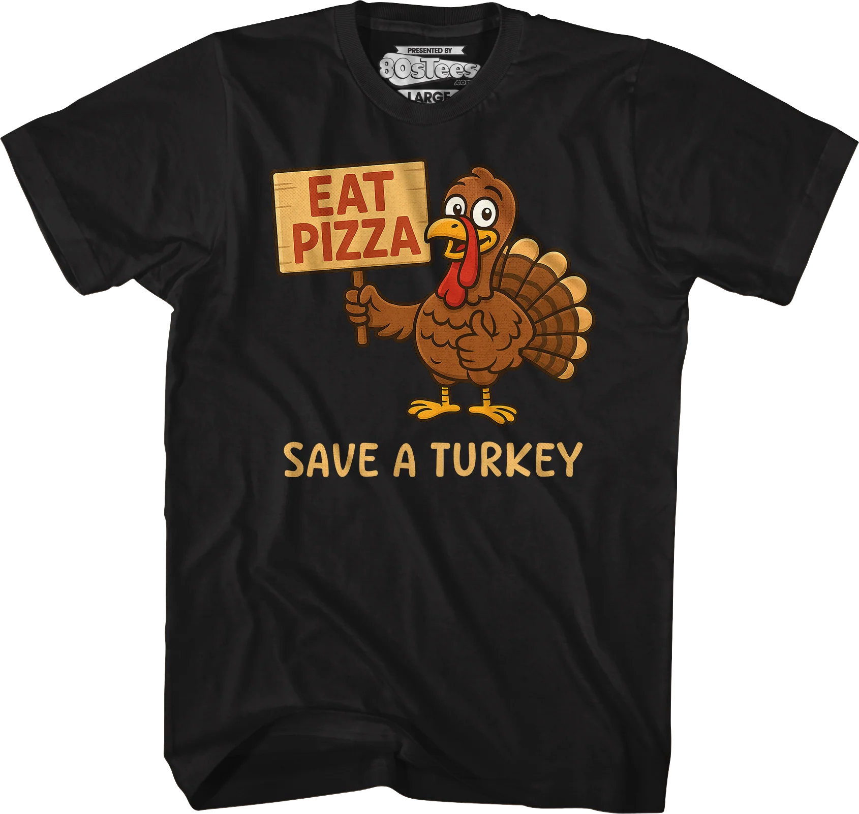 Eat Pizza Save A Turkey T-Shirt