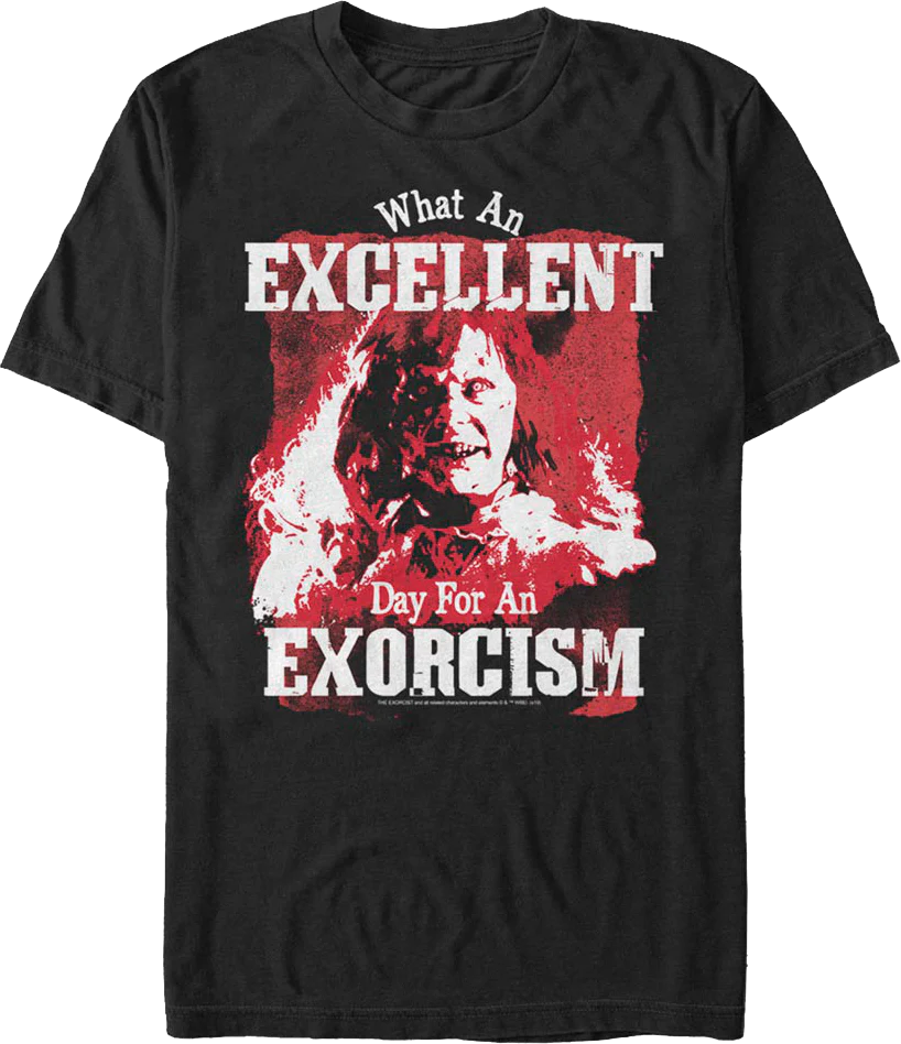Excellent Day For An Exorcism Exorcist T-Shirt