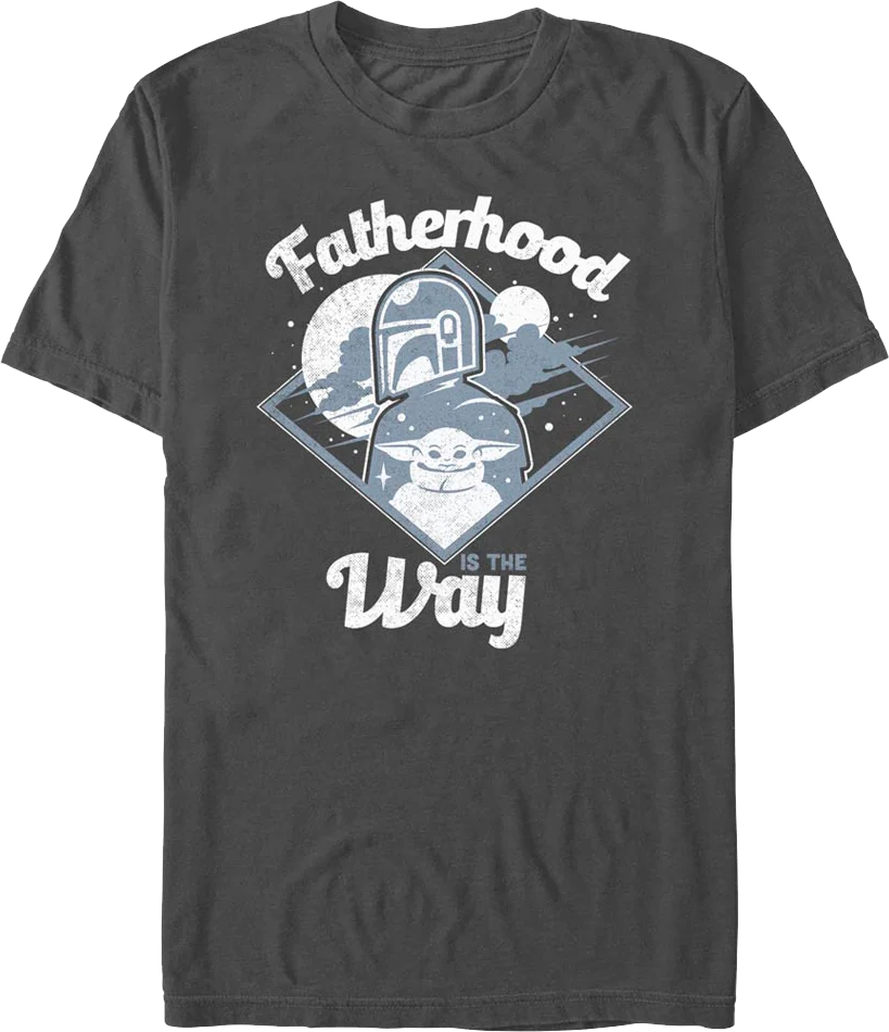 Fatherhood Is The Way The Mandalorian Star Wars T-Shirt