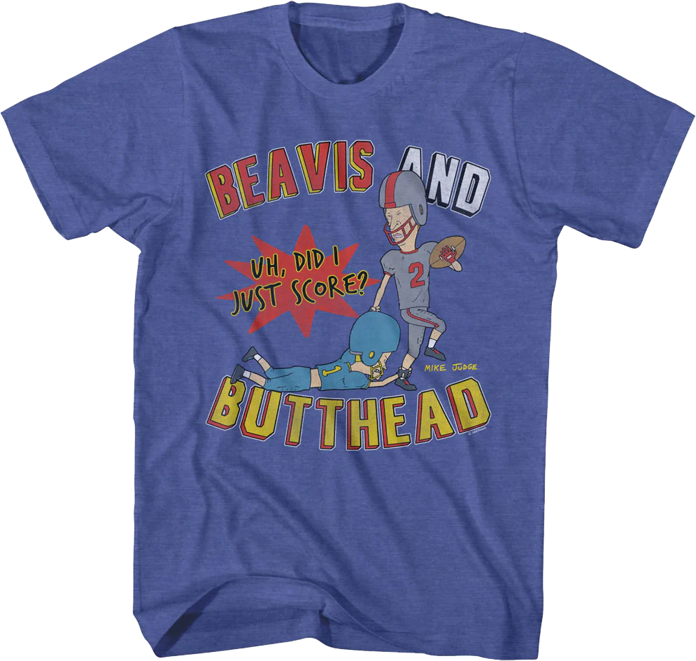 Football Did I Just Score? Beavis And Butt-Head T-Shirt