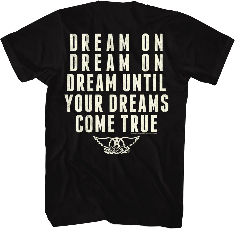 Front & Back Dream Until Your Dreams Come True Aerosmith T-Shirt