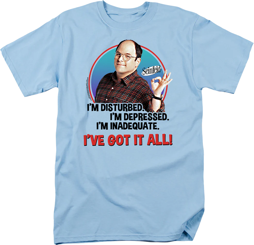 George Costanza I've Got It All Seinfeld T-Shirt