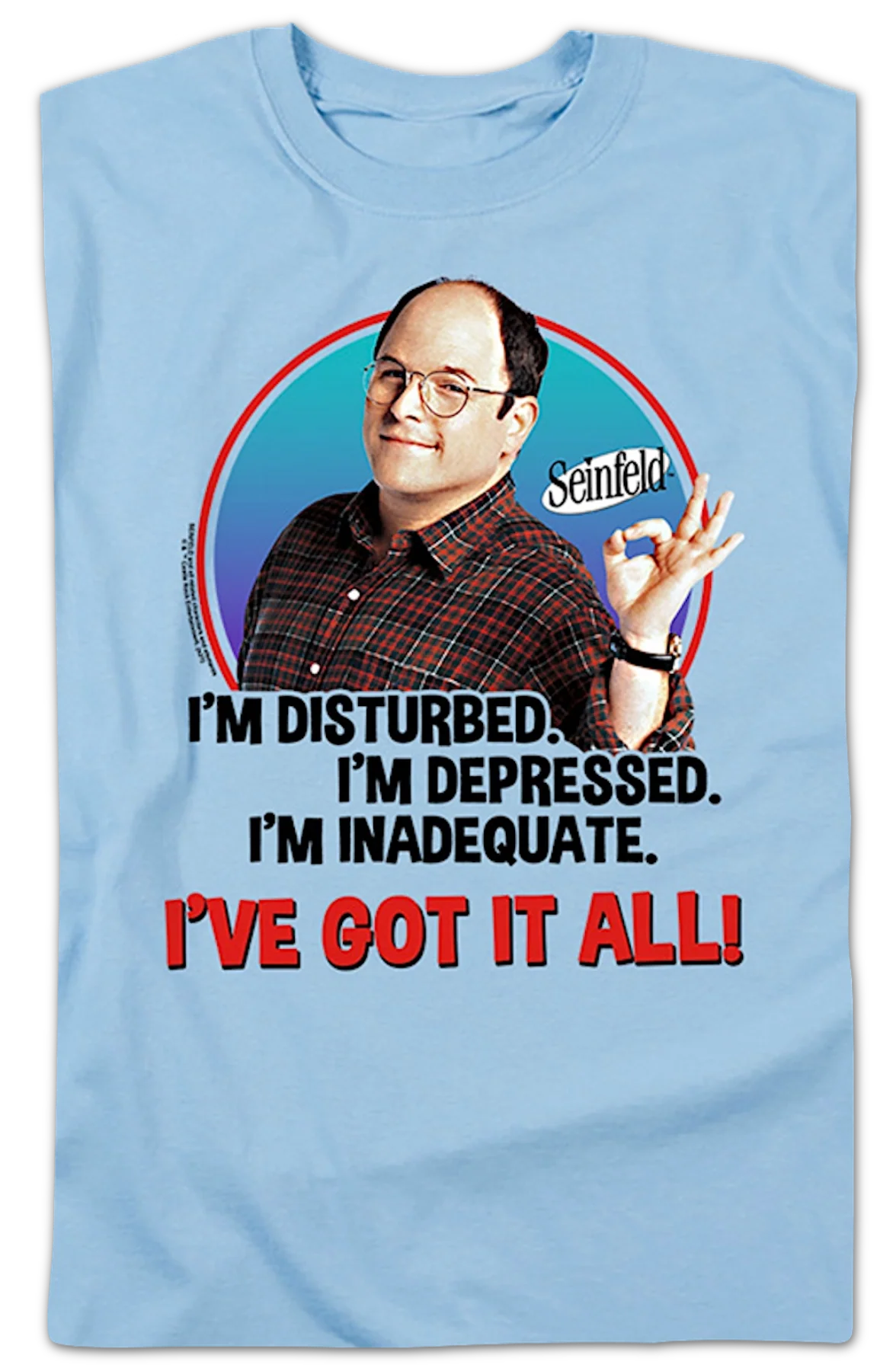 George Costanza I've Got It All Seinfeld T-Shirt - Image 2