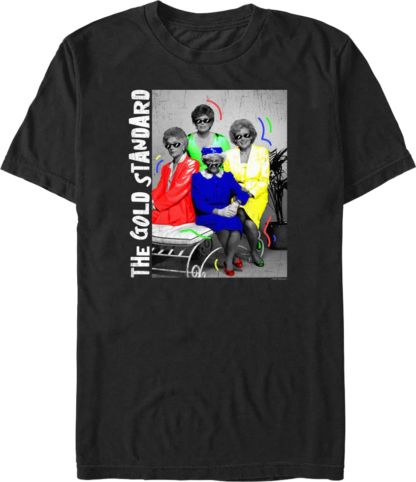 Gold Standard Golden Girls T-Shirt