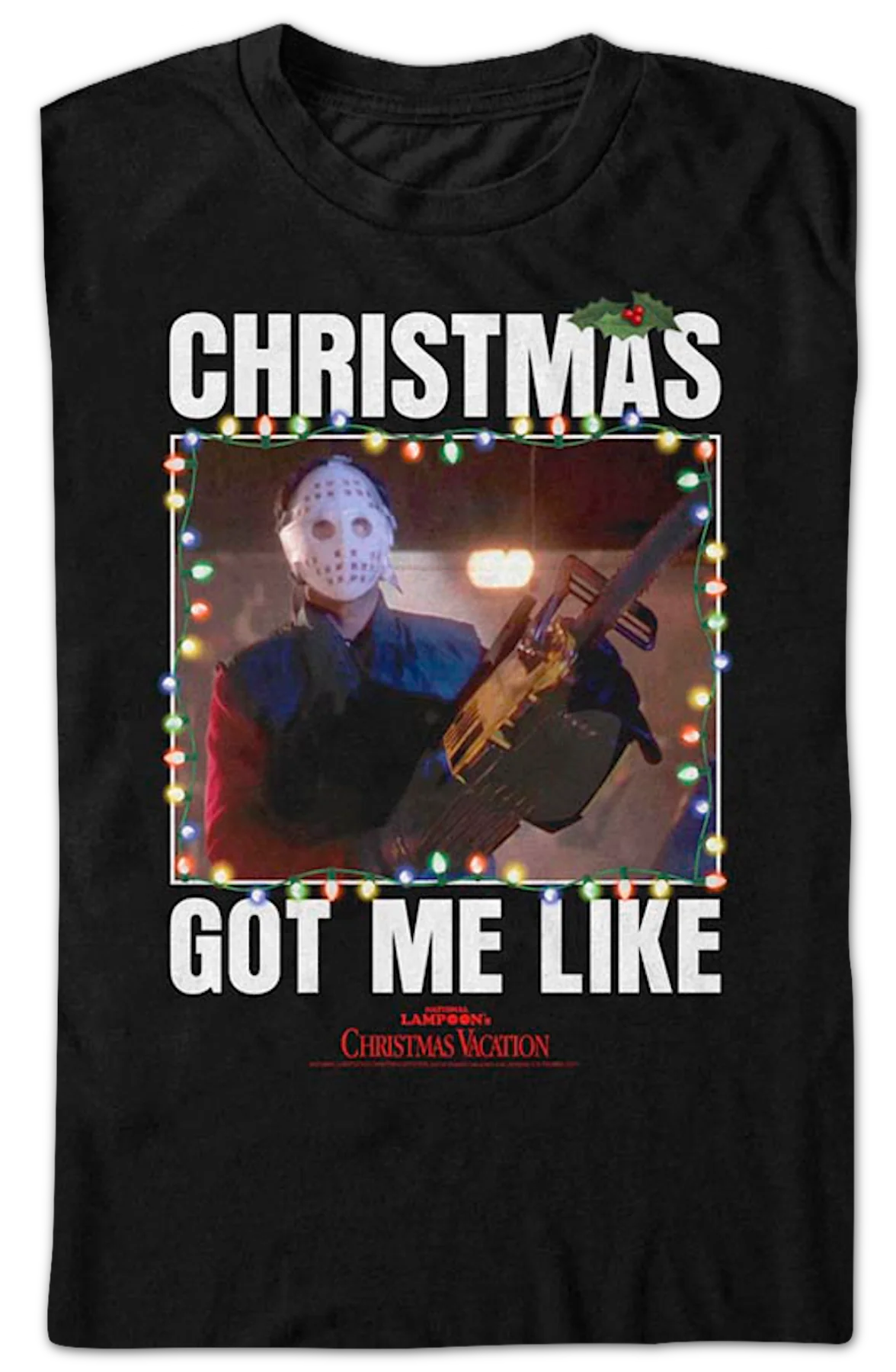 Got Me Like Christmas Vacation T-Shirt - Image 2