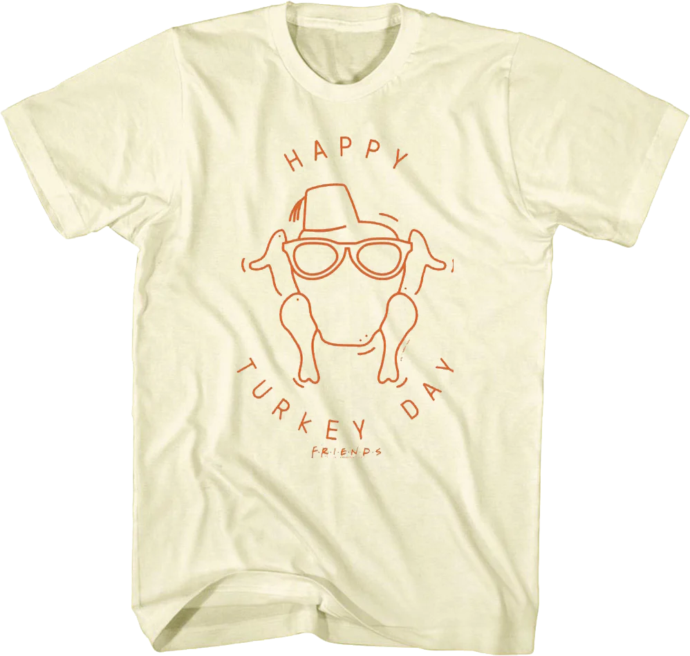 Happy Turkey Day Friends T-Shirt