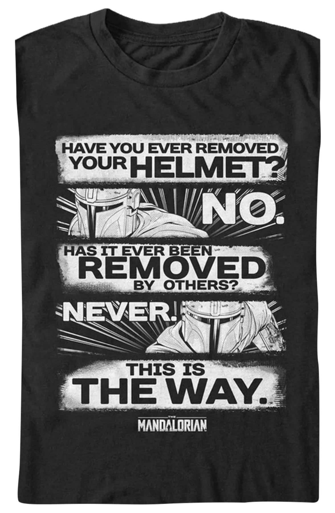 Have You Ever Removed Your Helmet Star Wars The Mandalorian T-Shirt - Image 2