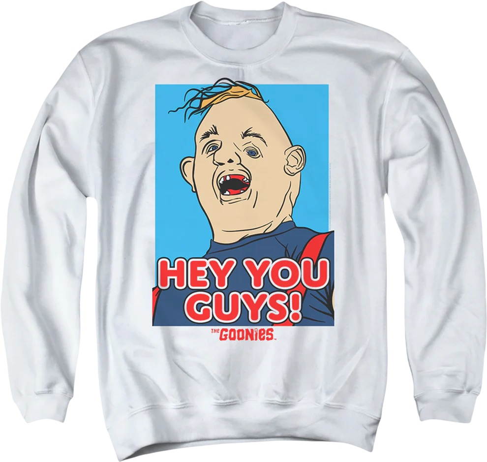 Hey You Guys Sloth Illustration Goonies Sweatshirt