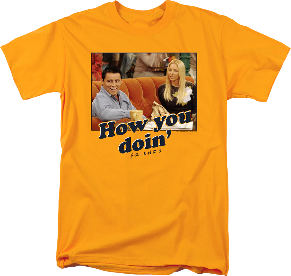 How You Doin' Friends T-Shirt