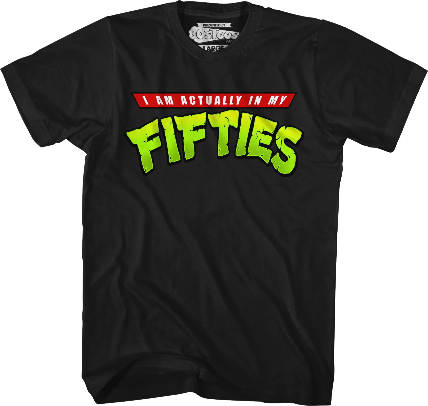 I Am Actually In My Fifties T-Shirt