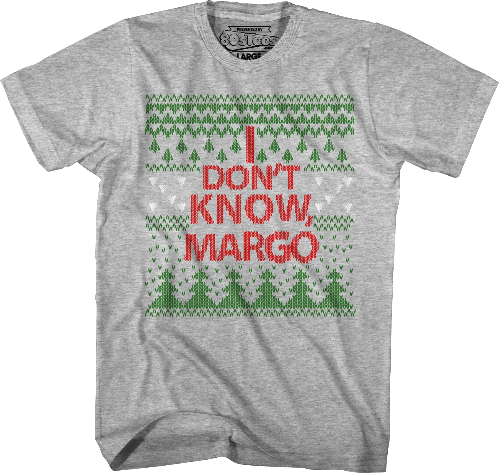 I Don't Know Margo Christmas Vacation T-Shirt
