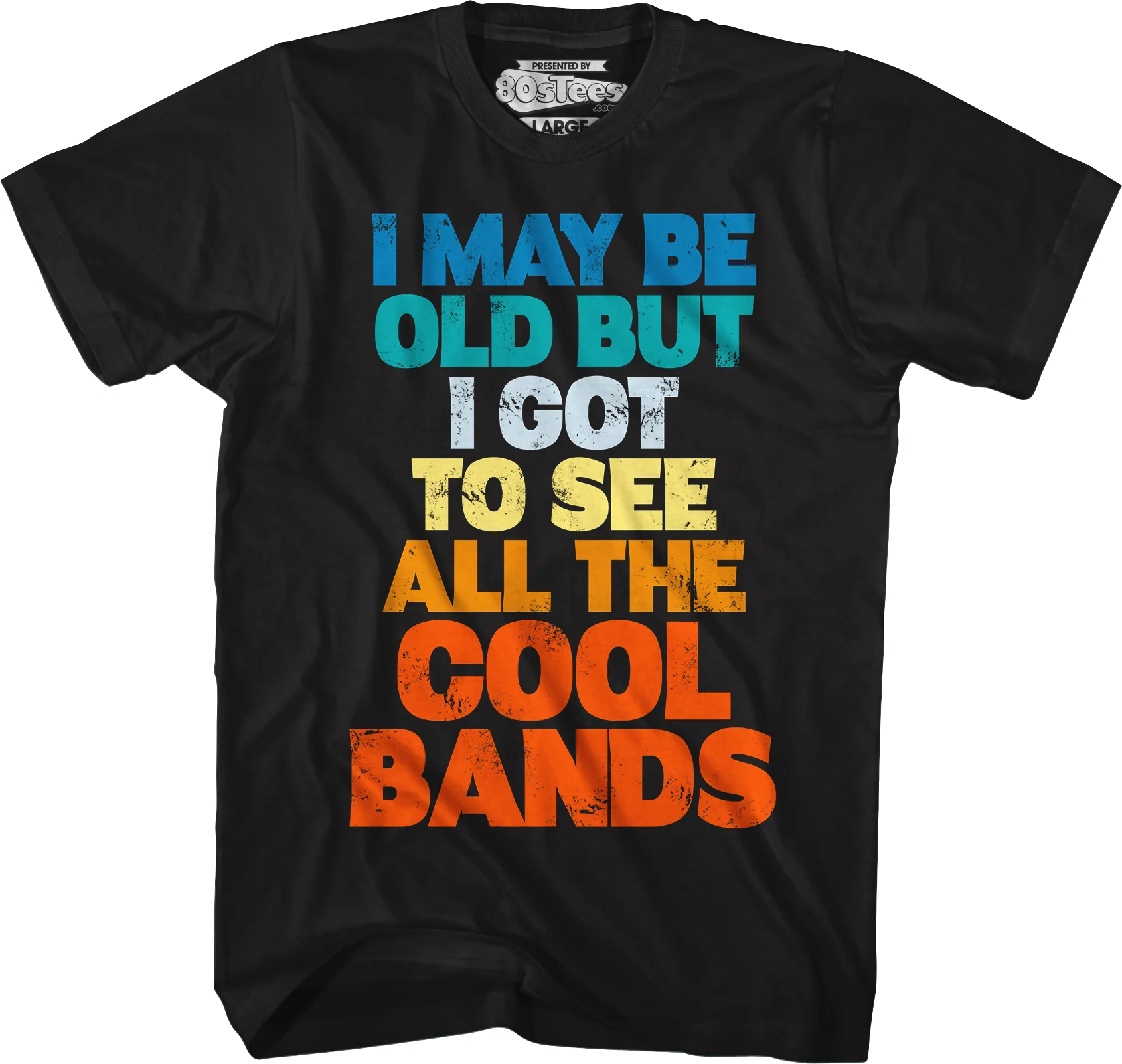 I Got To See All The Cool Bands T-Shirt - Image 4