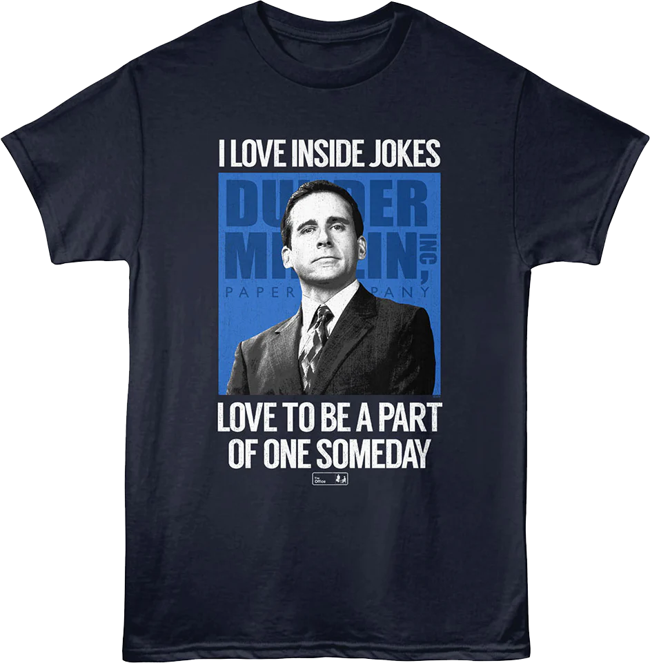 I Love Inside Jokes The Office T-Shirt