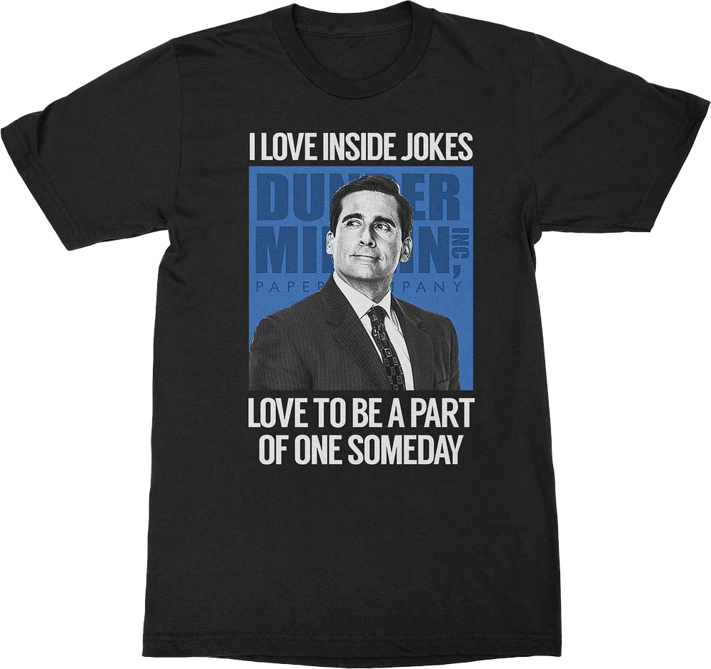 I Love Inside Jokes The Office T-Shirt