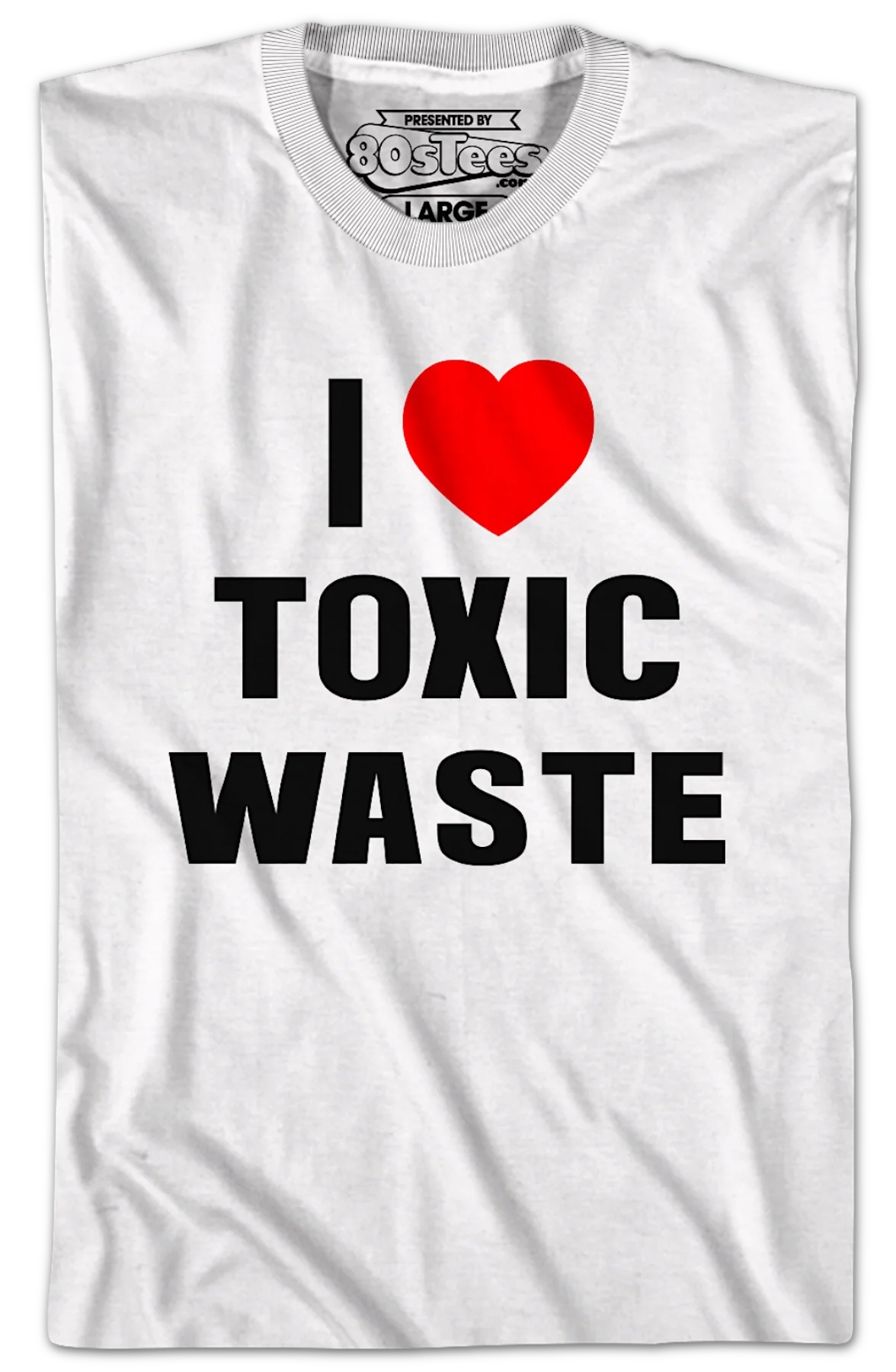 I Love Toxic Waste Real Genius T-Shirt - Image 2
