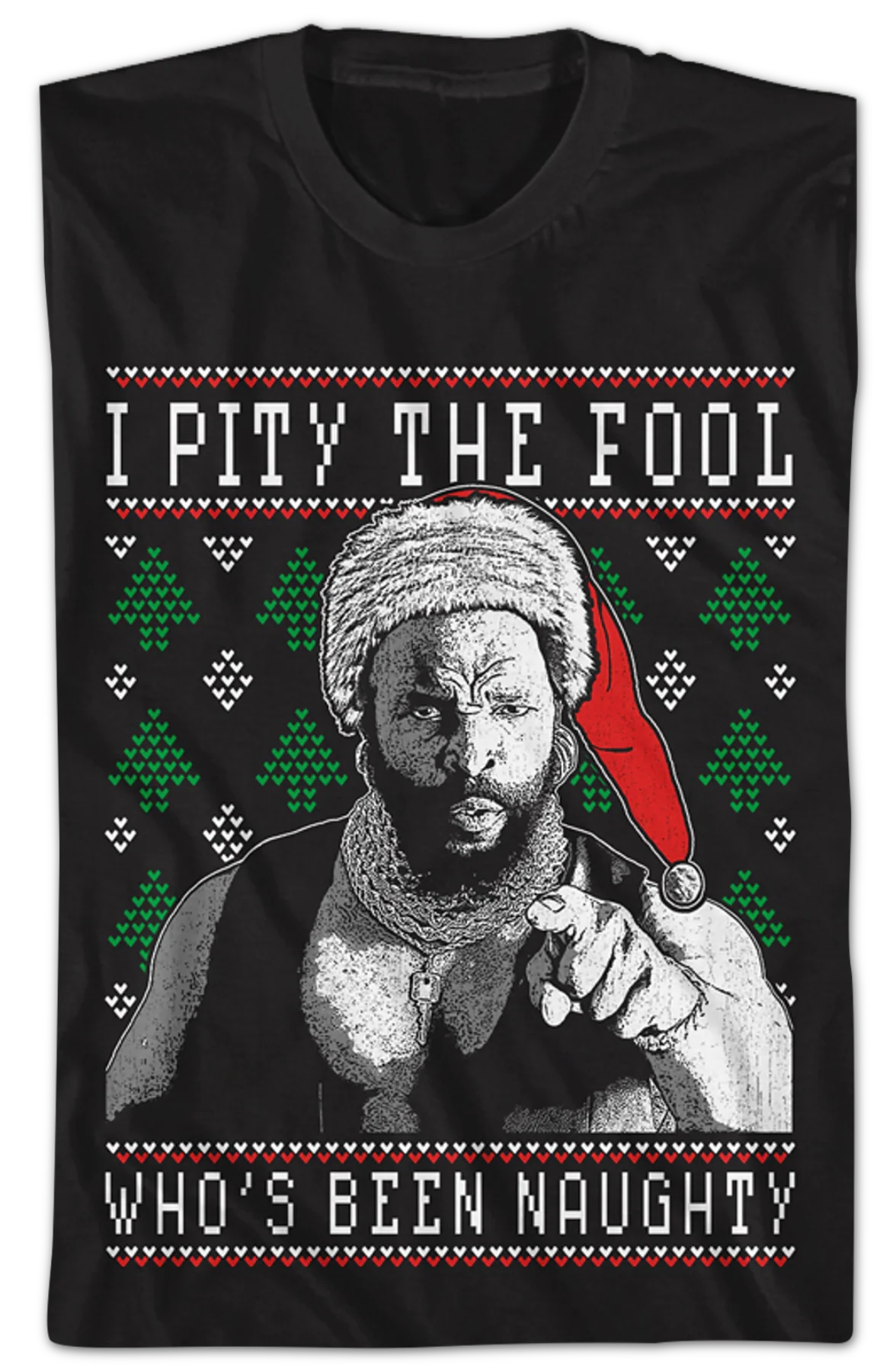 I PIty The Fool Faux Ugly Christmas Sweater Mr. T Shirt - Image 2