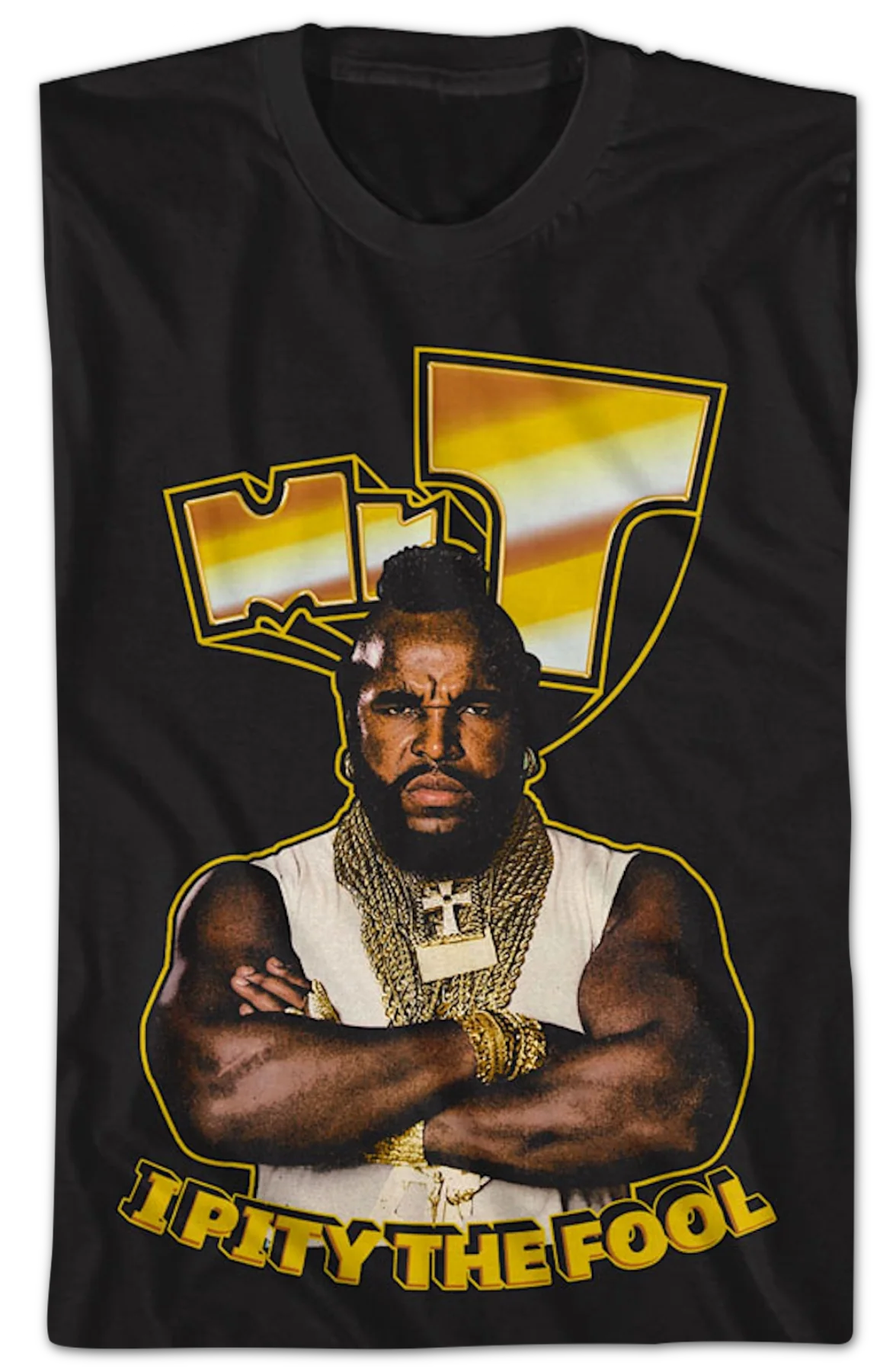 I Pity The Fool Gold Letters Mr. T Shirt - Image 2