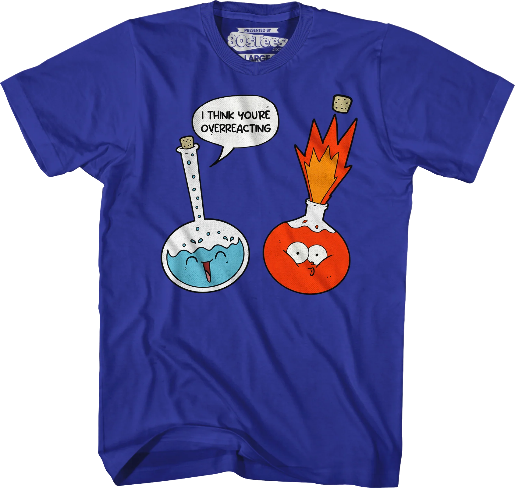 I Think You're Overreacting T-Shirt - Image 11