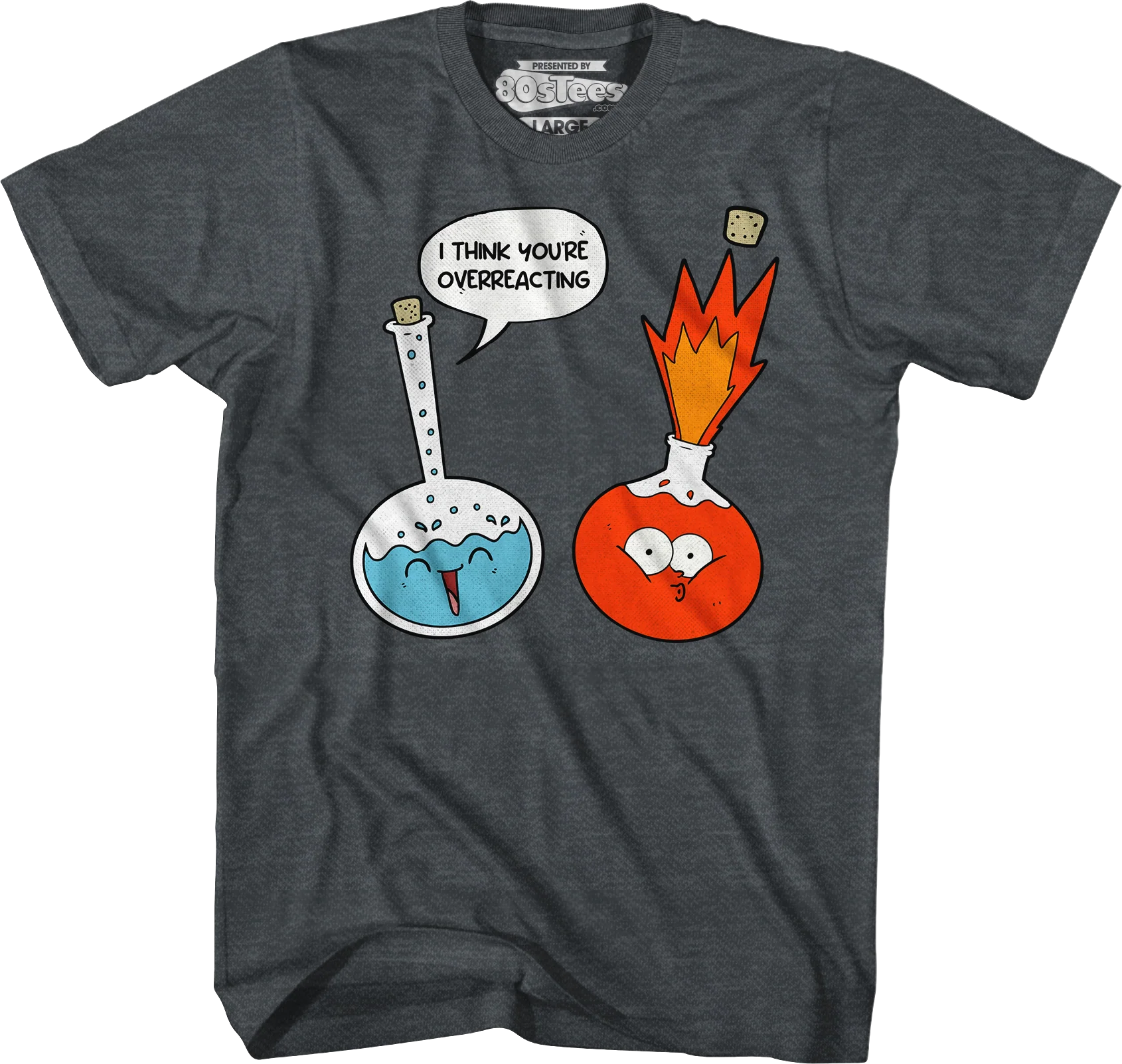 I Think You're Overreacting T-Shirt - Image 13