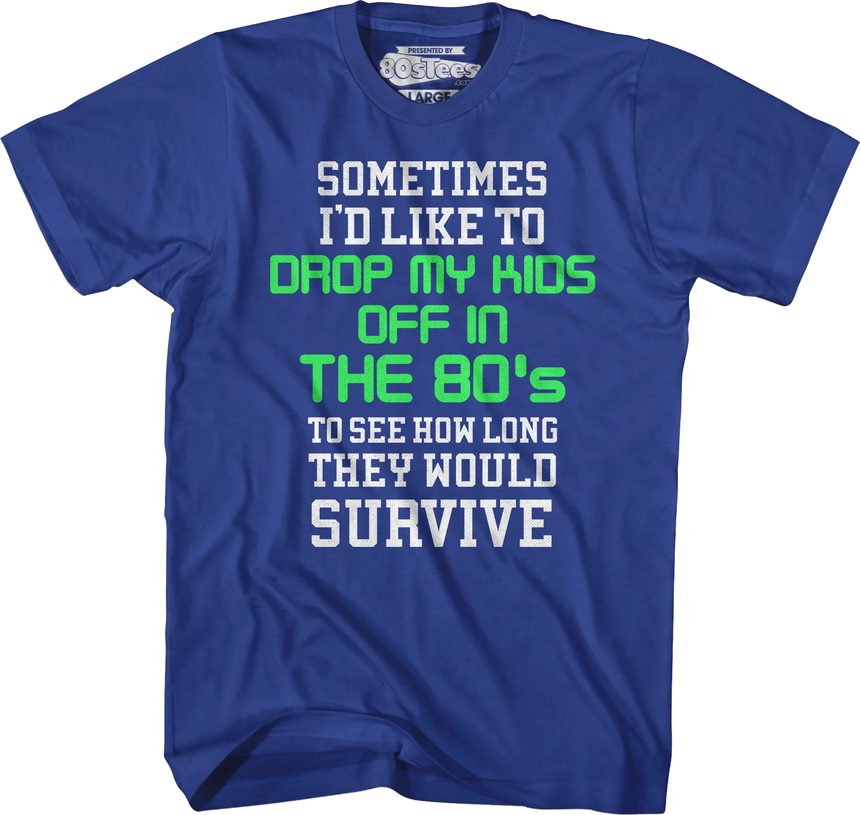 I'd Like To Drop My Kids Off In The 80's T-Shirt - Image 3