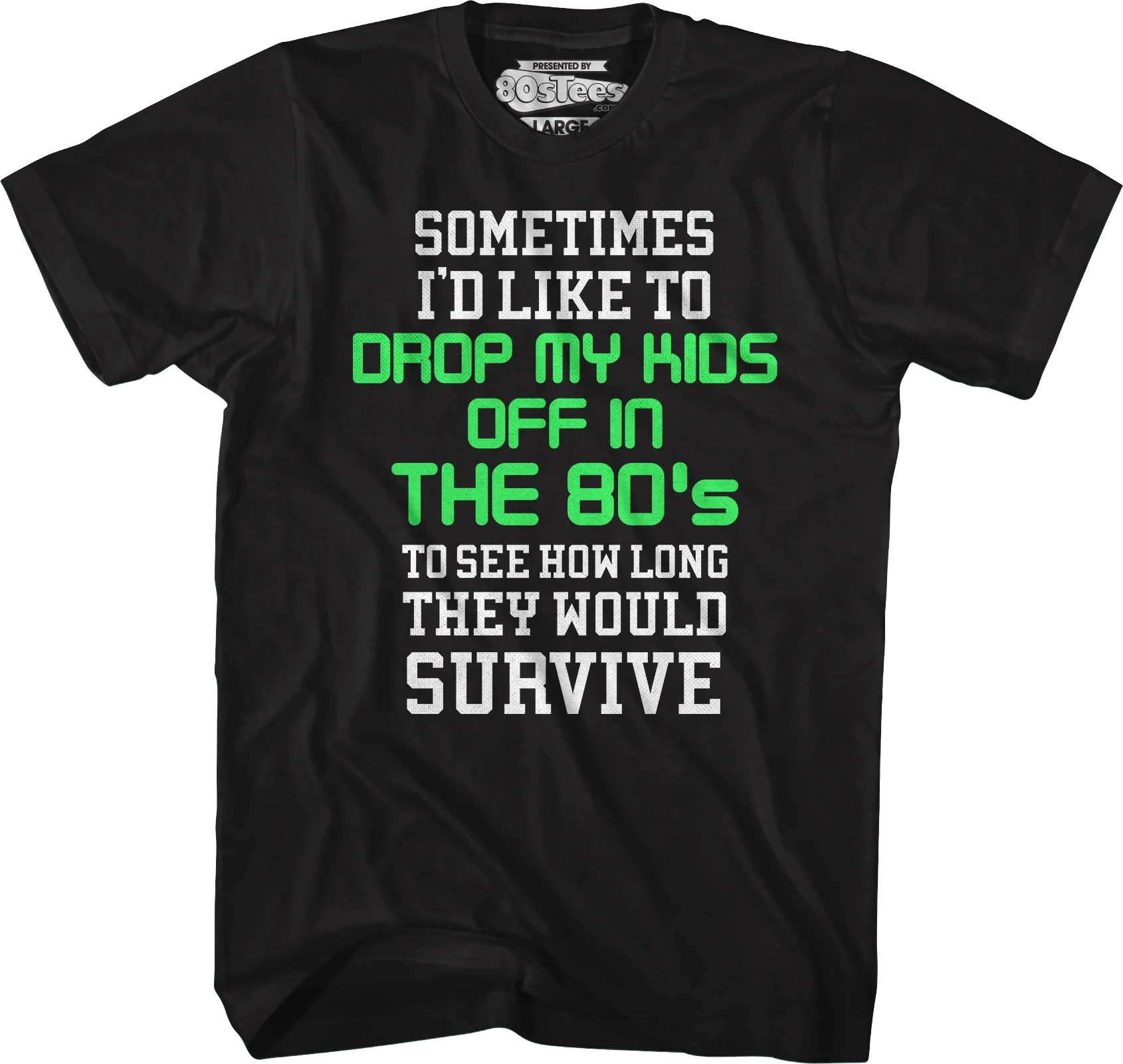 I'd Like To Drop My Kids Off In The 80's T-Shirt - Image 4
