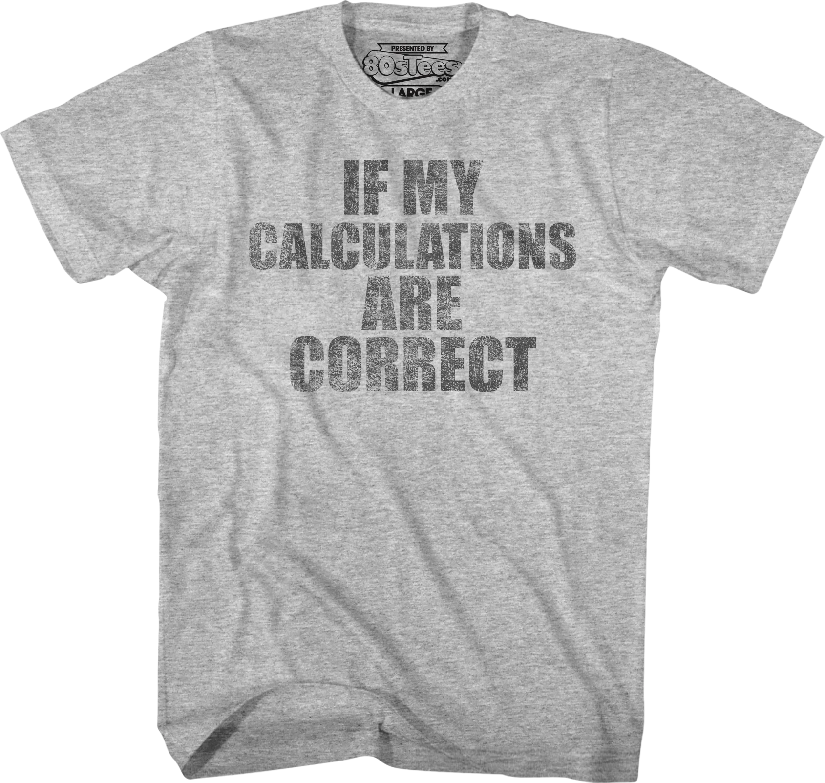 If My Calculations Are Correct Back To The Future T-Shirt