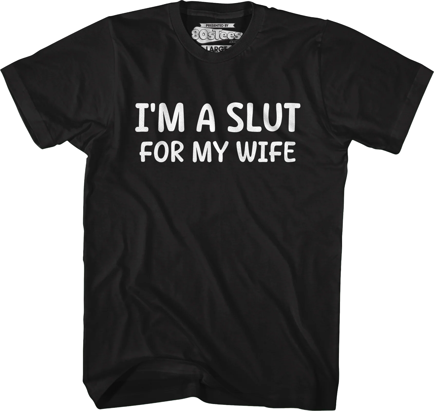 I'm A Slut For My Wife T-Shirt - Image 4