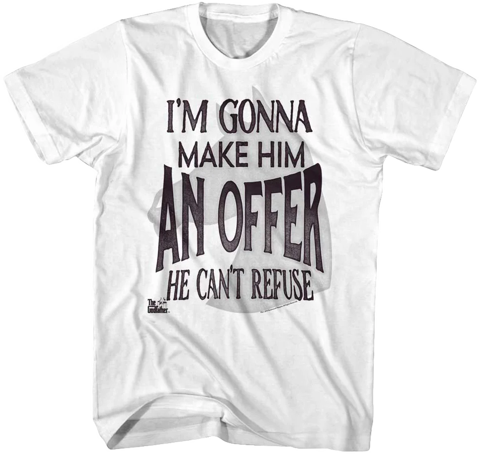 I'm Gonna Make Him An Offer He Can't Refuse Godfather T-Shirt