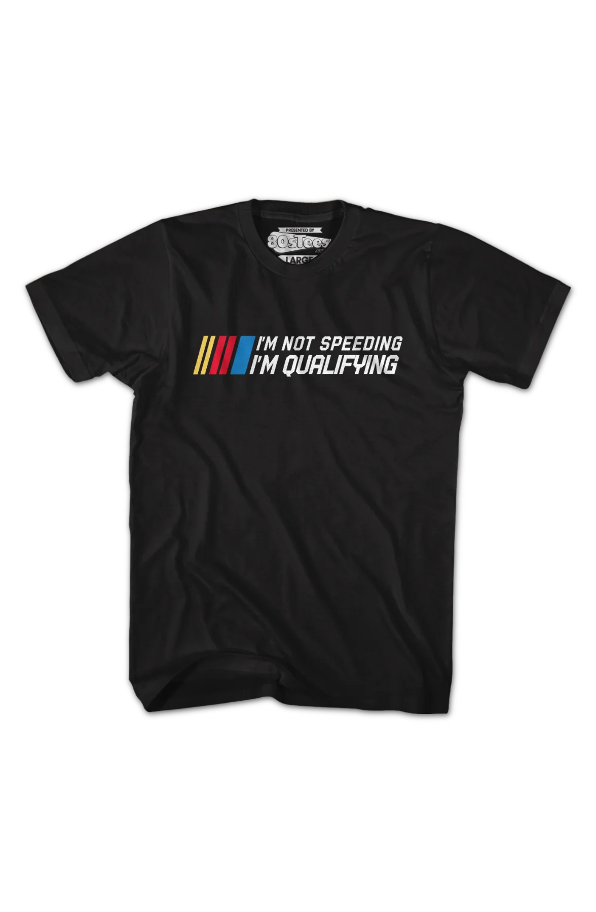 I'm Not Speeding I'm Qualifying T-Shirt - Image 2