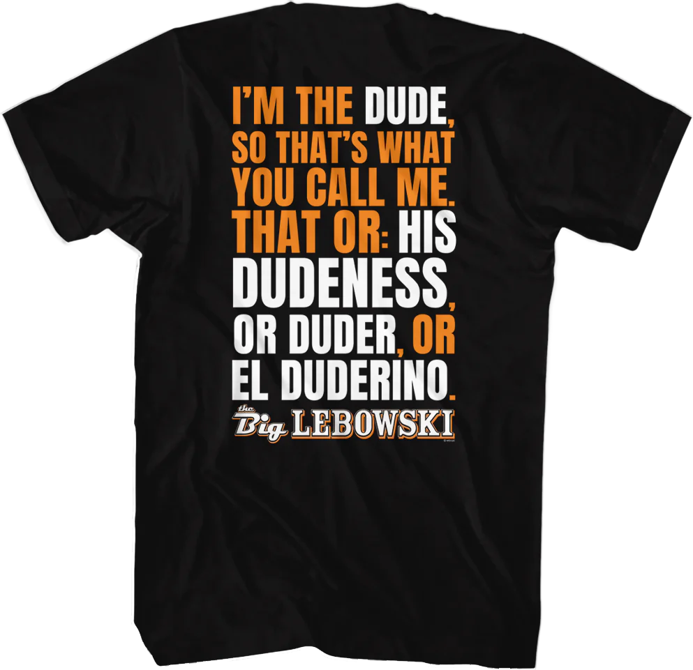 I'm The Dude Big Lebowski T-Shirt